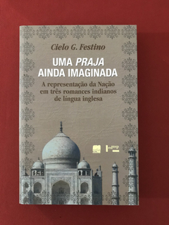 Livro - Uma Praja Ainda Imaginada - Cielo G. Festino