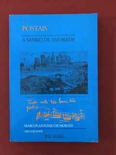 Livro - Postais a Mário de Andrade - Marcos A. de Moraes