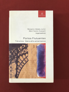 Livro - Portos Flutuantes - B. A. Junior - M. F. Scarpelli