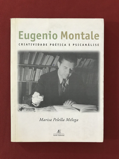 Livro - Eugenio Montale - Criatividade Poética e Psicanálise