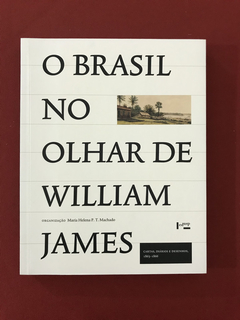 Livro- O Brasil No Olhar De William James - Edusp - Seminovo
