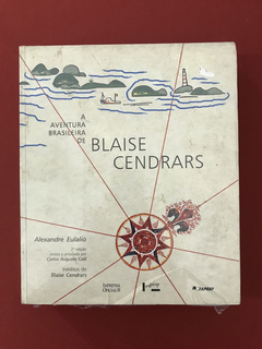Livro - A Aventura Brasileira De Blaise Cendrars - Novo