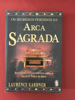 Livro - Os Segredos Perdidos da Arca Sagrada - L. Gardner