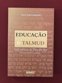 Livro - Educação e Talmud - Ana Szpiczkowski - Seminovo
