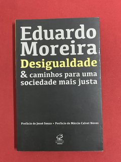 Livro - Desigualdade e Caminhos p/ uma sociedade mais justa