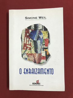 Livro - O Enraizamento - Simone Weil - EDUSC