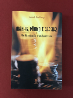 Livro - Manias, Pânico E Crashes - Charles P. K. - Seminovo