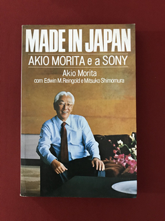 Livro - Made In Japan - Akio Morita E A Sony - Akio Morita