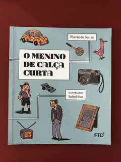 Livro - O Menino De Calça Curta - Flavio de Souza - Ed. FTD