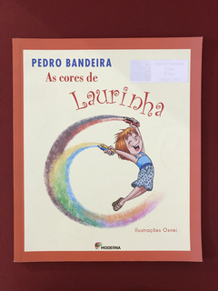 Livro - As Cores De Laurinha - Pedro Bandeira - Ed. Moderna