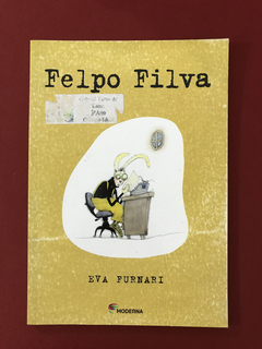 Livro - Felpo Filva - Eva Furnari - Ed. Moderna - Seminovo