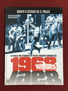 Livro - 1968: do Sonho ao Pesadelo - O Estado de S. Paulo