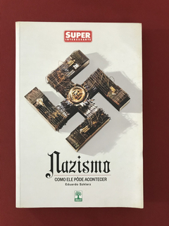 Livro - Nazismo - Eduardo Szklarz - Editora Abril