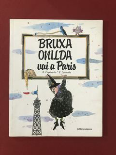 Livro - Bruxa Onilda Vai A Paris - R. Capdevila - Scipione