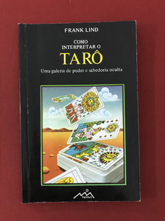 Livro - Como Interpretar o Tarô - Frank Lind - Hemus