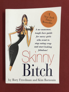 Livro - Skinny Bitch - Rory Freedman/ Kim Barnouin