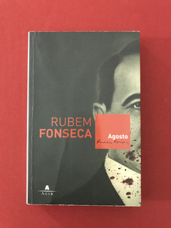 Livro - Agosto - Rubem Fonseca - Ed. Agir