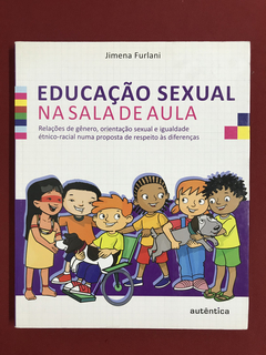 Livro - Educação Sexual Na Sala De Aula - Jimena F. - Semin.