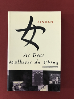 Livro - As Boas Mulheres Da China - Xinran - Cia. das Letras