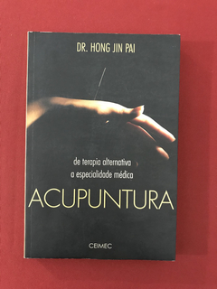 Livro - Acupuntura - Dr. Hong Jin Pai - CEIMEC