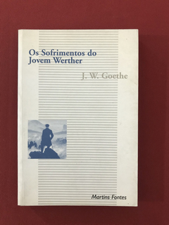 Livro - Os Sofrimentos do Jovem Werther - J. W. Goethe