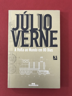 Livro - A Volta Ao Mundo em 80 Dias - Julio Verne - Seminovo