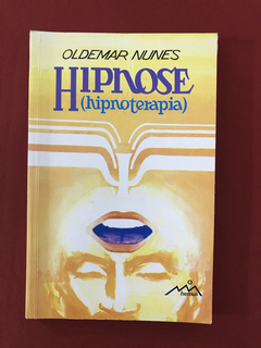 Livro - Hipnose (Hipnoterapia) - Oldemar Nunes - Hemus