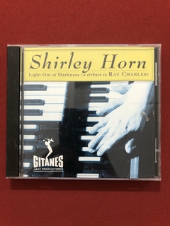 CD - Shirley Horn - Light Out Of Darkness - 1993 - Importado