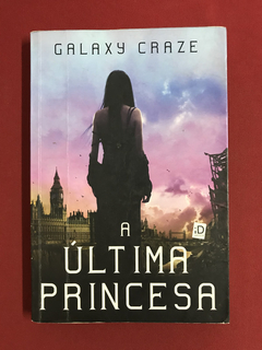 Livro - A Última Princesa - Galaxy Craze - Id Editora