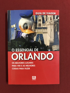 Livro - O Essencial De Orlando - Guia De Viagem - Seminovo