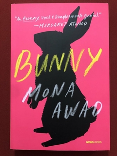 Livro - Bunny - Mona Awad - Editora Globo Livros - Seminovo