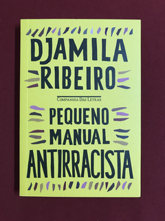 Livro- Pequeno Manual Antirracista - Djamila Ribeiro - Semin