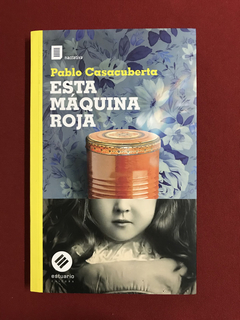 Livro - Esta Máquina Roja - Pablo Casacuberta - Seminovo
