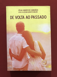 Livro- De Volta Ao Passado - Célia Xavier de Camargo - Semin