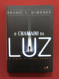 Livro - O Chamado Da Luz - Bruno J. Gimenes - Seminovo