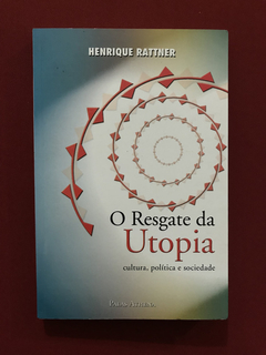 Livro- O Resgate Da Utopia - Henrique Rattner - Palas Athena