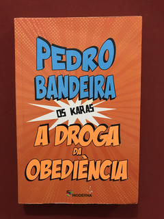 Livro - A Droga Da Obediência - Pedro Bandeira - Ed. Moderna