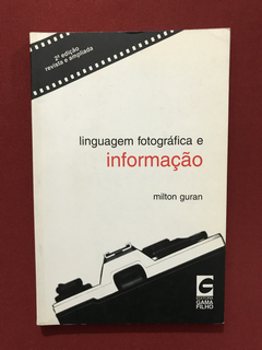 Livro - Linguagem Fotográfica E Informação - Milton Guran