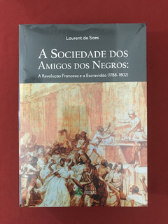 Livro- A Sociedade Dos Amigos Negros- Laurent De Saes - Novo