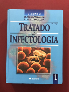 Livro- Tratado De Infectologia 1- Ricardo Veronesi - Atheneu