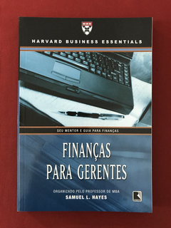 Livro - Finanças Para Gerentes - Samuel L. Hayes - Seminovo