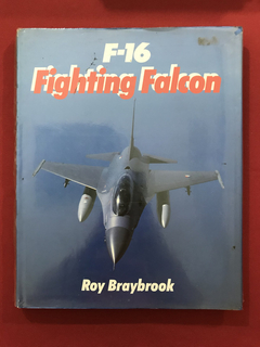 Livro - F-16 - Fighting Falcon - Roy Braybrook - Ed. Osprey