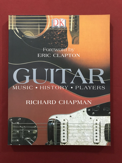 Livro - Guitar - Music History Players - Richard Chapman