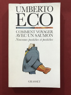 Livro- Comment Voyager Avec Un Saumon - Umberto Eco- Grasset