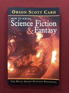 Livro - How To Write Science Fiction & Fantasy - Orson Scott
