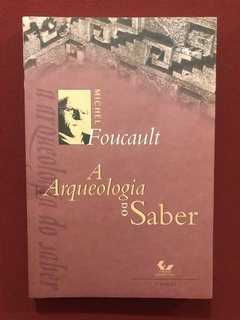Livro - A Arqueologia Do Saber - Michel Foucault - Forense