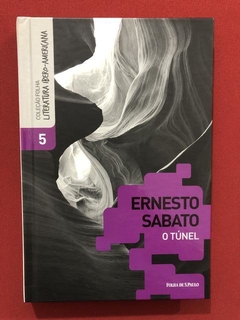 Livro- O Túnel- Ernesto Sabato- Ed. Folha De S. Paulo- Semin