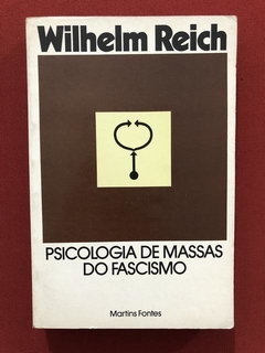 Livro - Psicologia De Massas Do Fascismo - Wilhelm Reich