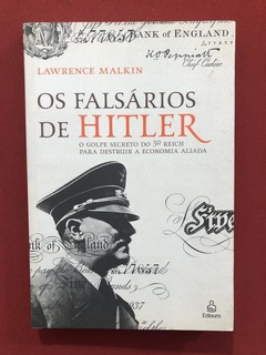 Livro - Os Falsários De Hitler - Lawrence Malkin - Seminovo