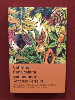 Livro - Catimbó, Cana Caiana, Xenhenhém - Ascenso Ferreira